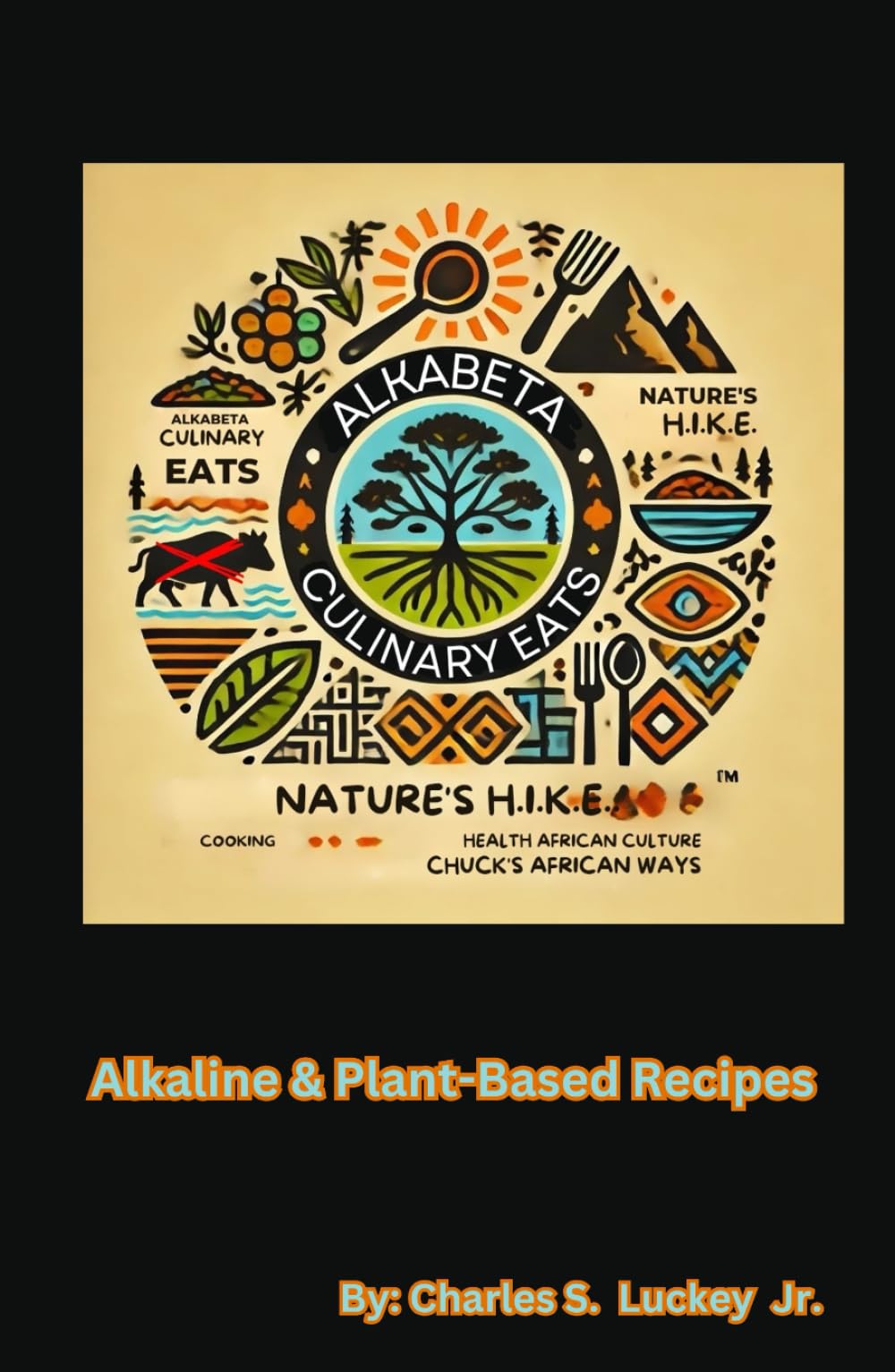 Alkabeta Culinary Eats (A.C.E.): Alkaline & Plant-Based Recipes