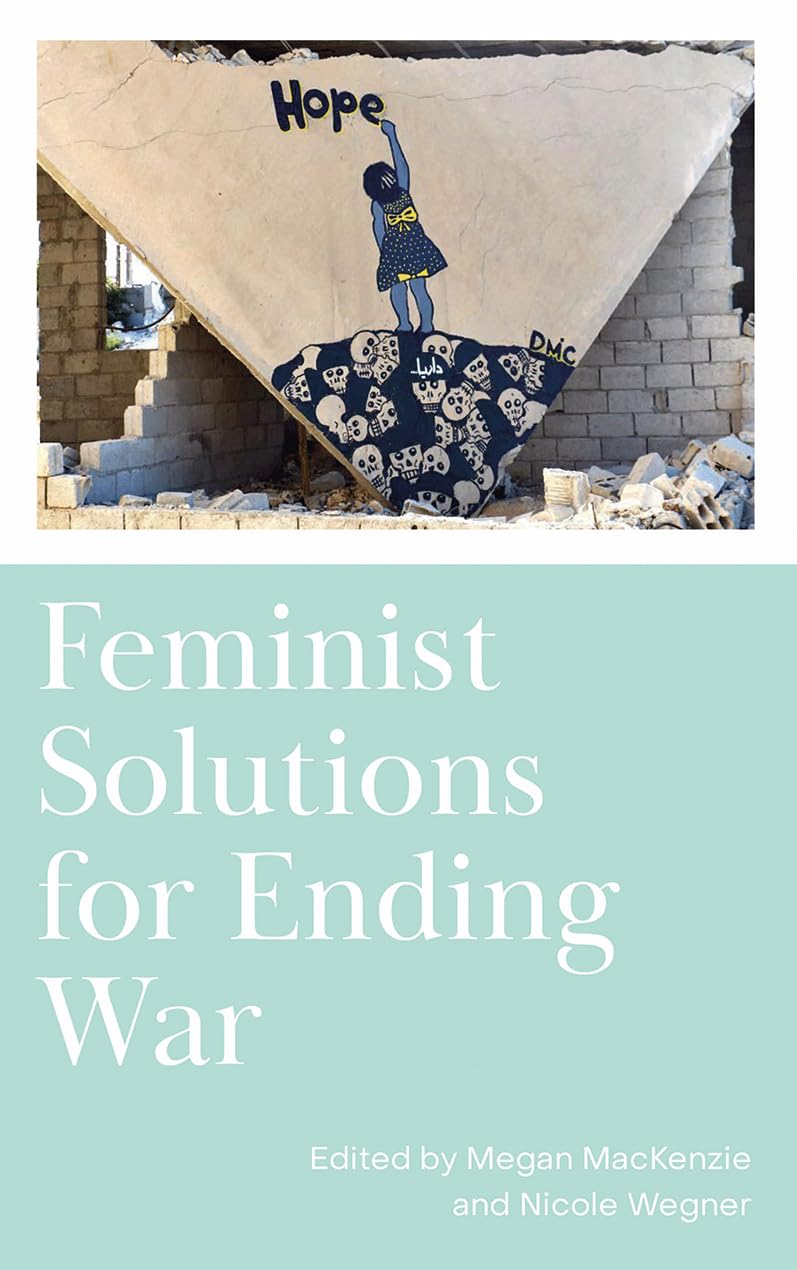 Feminist Solutions for Ending War Mackenzie Wegner Paperback Pluto Press