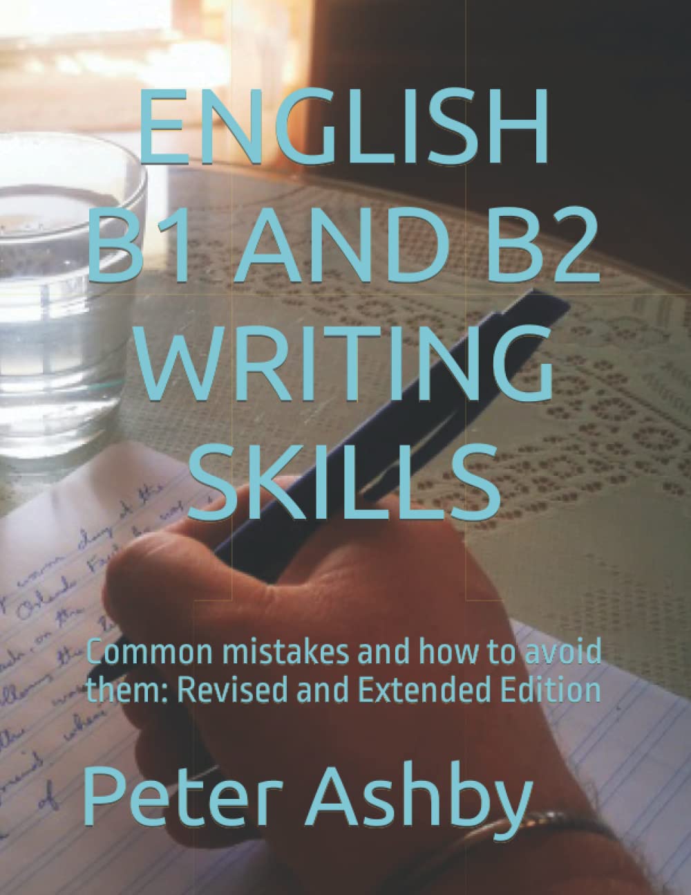 ENGLISH B1 AND B2 WRITING SKILLS: Common mistakes and how to avoid them