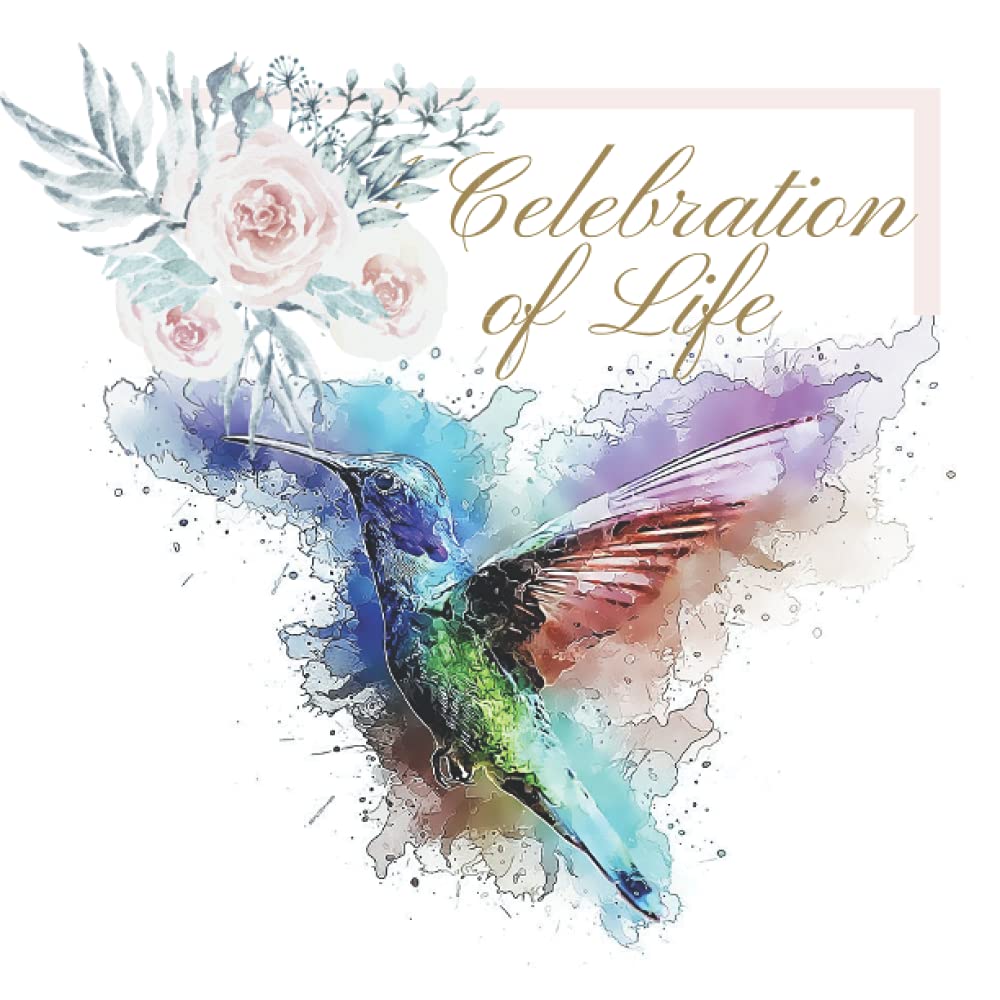Funeral Guest Book With Hummingbird: Celebration of Life: Memorial, Condolence & Remembrance Book | Family & Friends Keepsake Sign In Book with ... for Names, Address Messages & Picture Insert