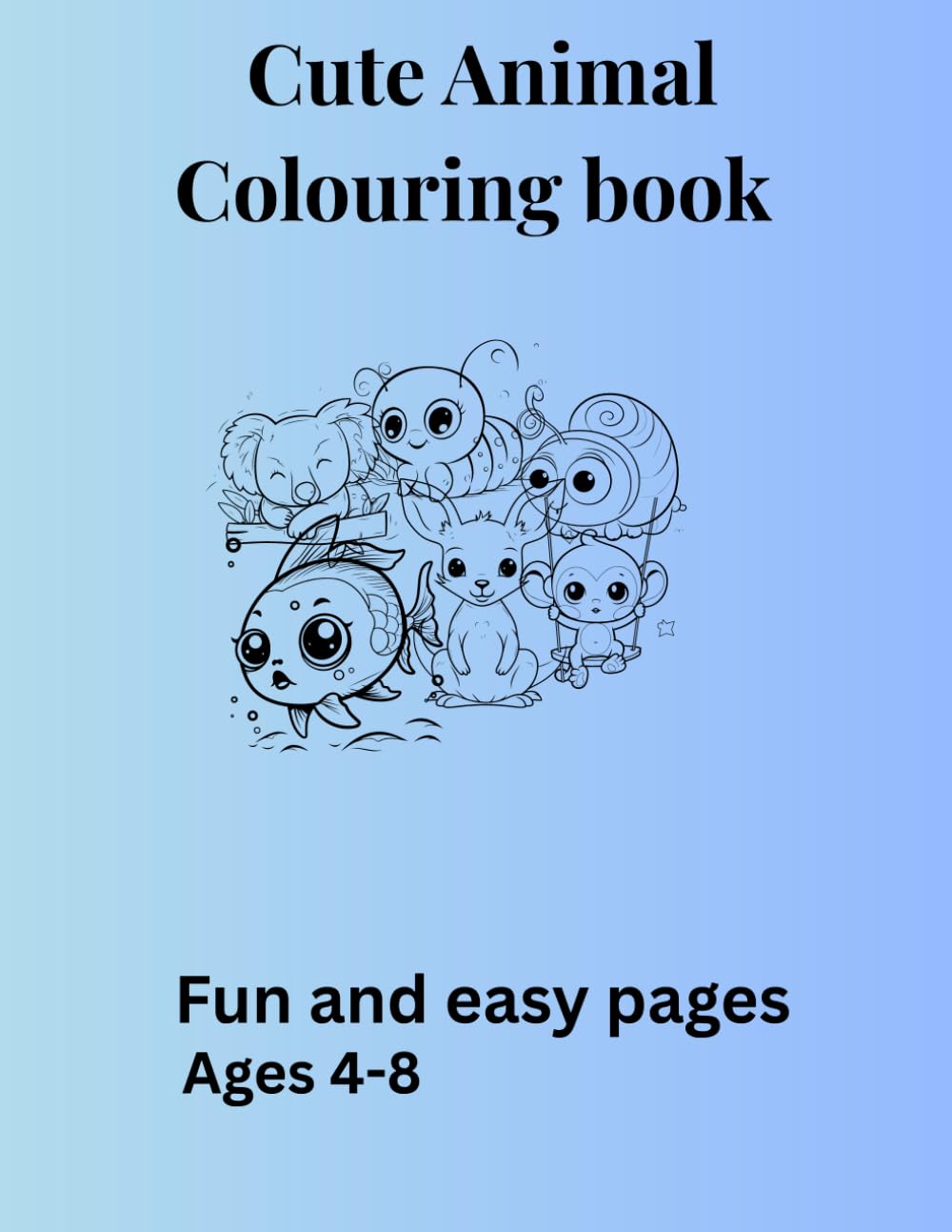 Fun & Easy Coloring Book for Kids Ages 4–8: Fun & Easy Coloring Pages for Toddlers and Beginners | Simple, Adorable Designs for Relaxing Creative Play