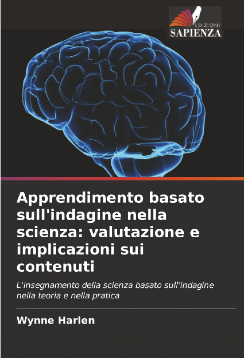 Apprendimento basato sull'indagine nella scienza: valutazione e implicazioni sui contenuti: L'insegnamento della scienza basato sull'indagine nella teoria e nella pratica