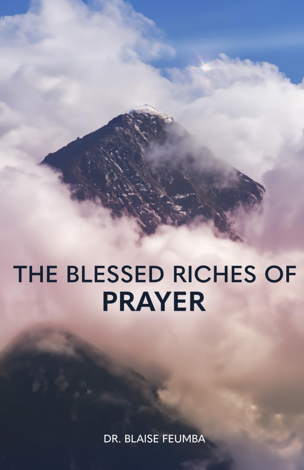 The Blessed Riches of Prayer