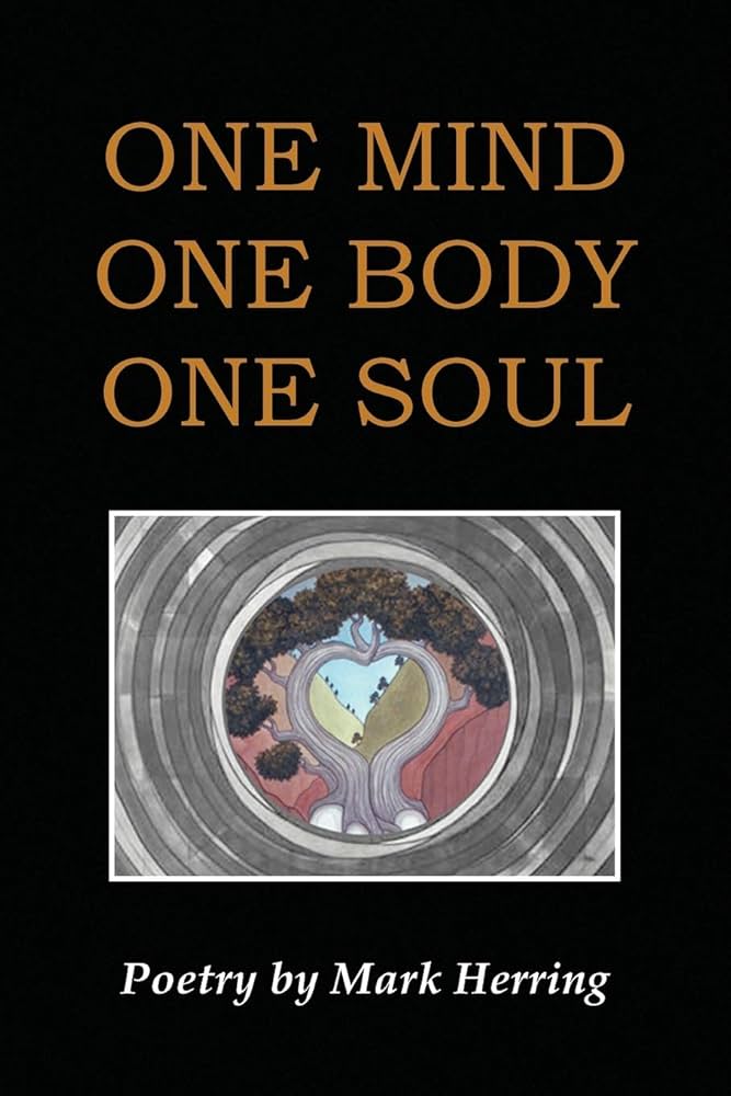 One Mind One Body One Soul: Herring, Mark: 9781450037907