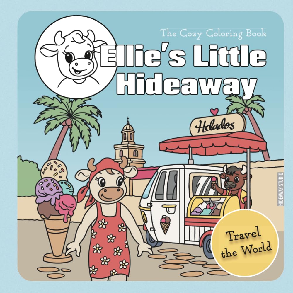 Ellie's Little Hideaway - Travel the World: A Cozy Coloring Book for Teens & Adults, designed for Relaxation and Stress Relief