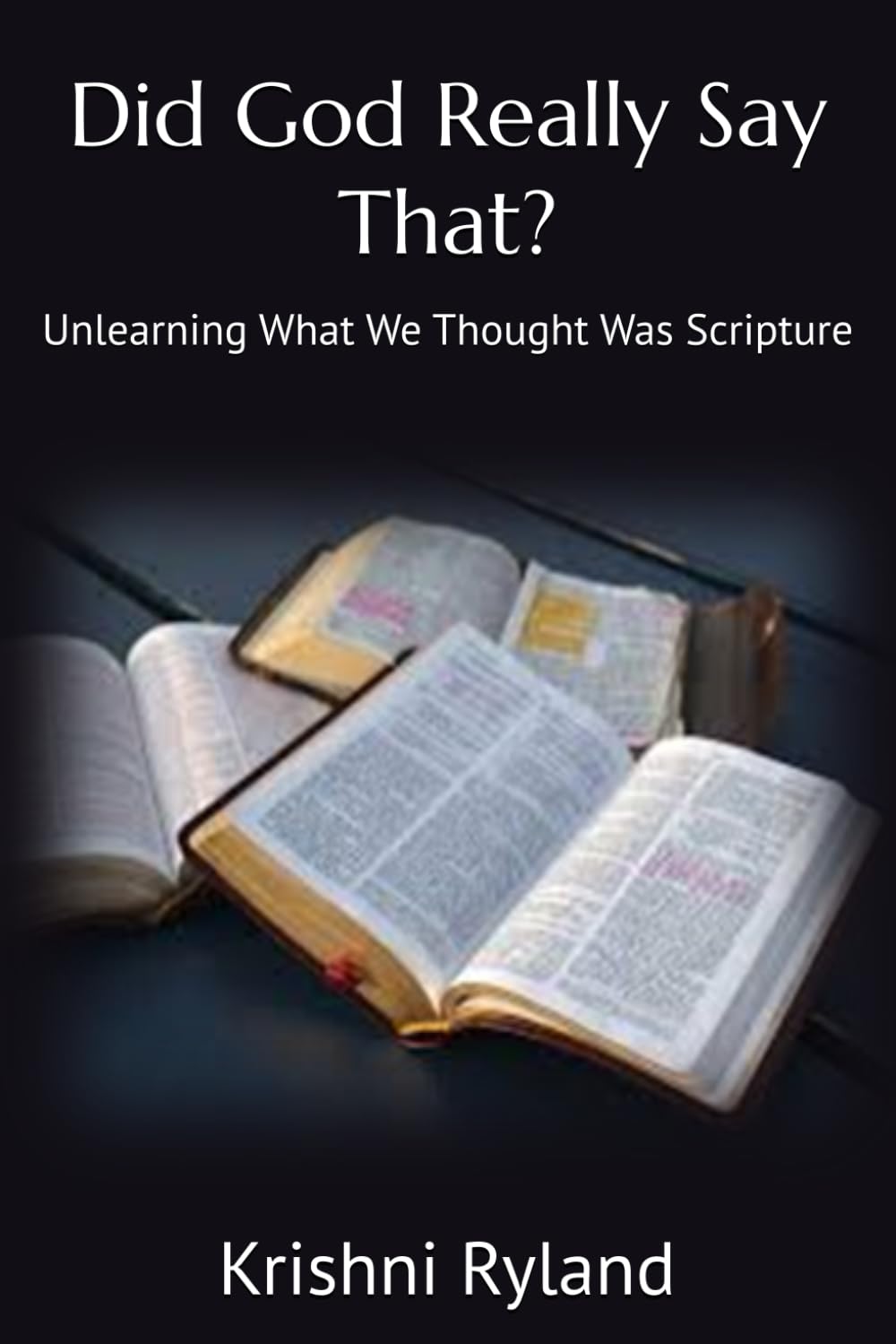 Did God Really Say That?: Unlearning What We Thought Was Scripture