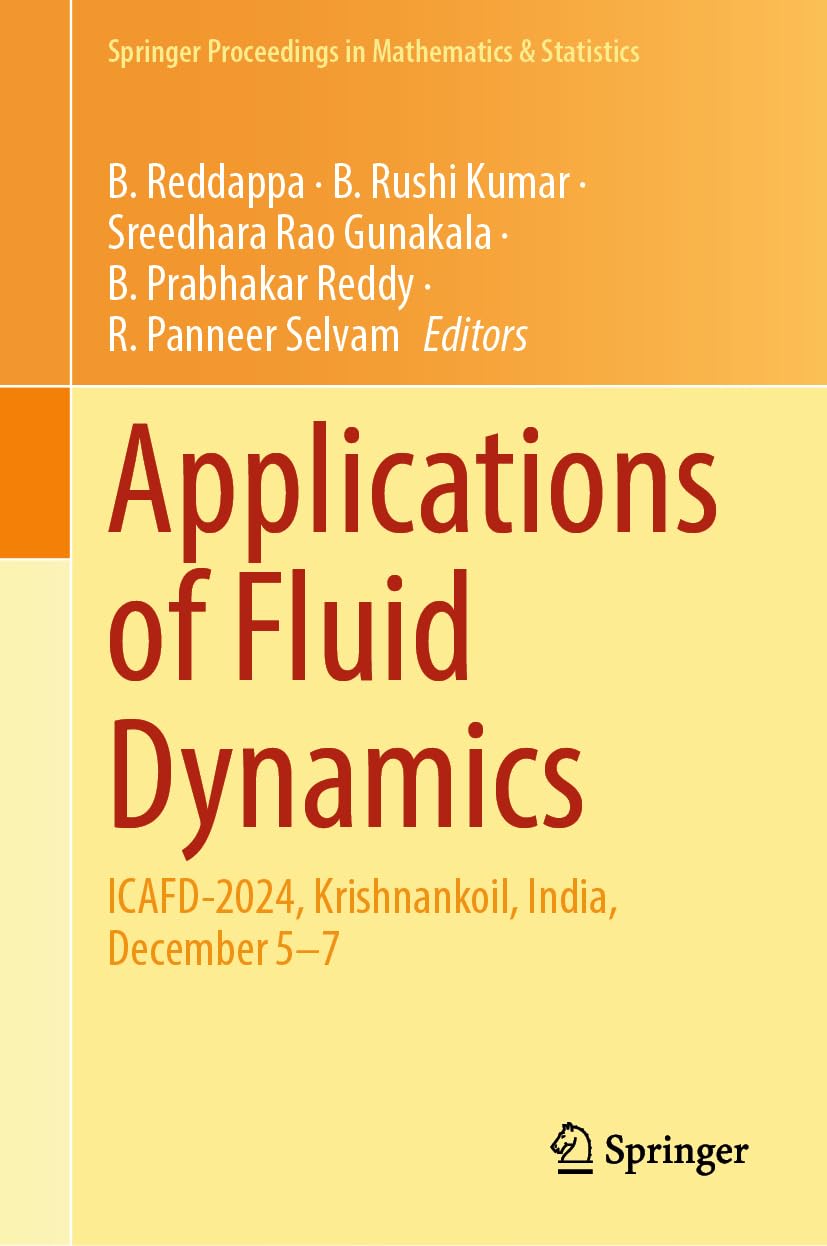 Applications of Fluid Dynamics: ICAFD-2024, Krishnankoil, India, December 5-7 (Springer Proceedings in Mathematics & Statistics, 551)