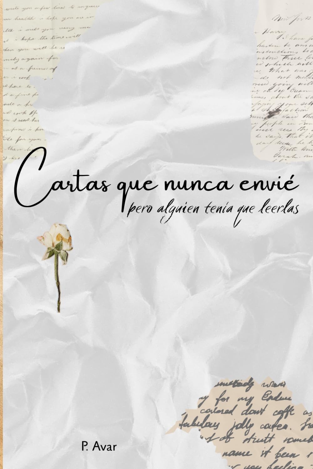 Cartas que nunca envié: pero alguien tenía que leerlas