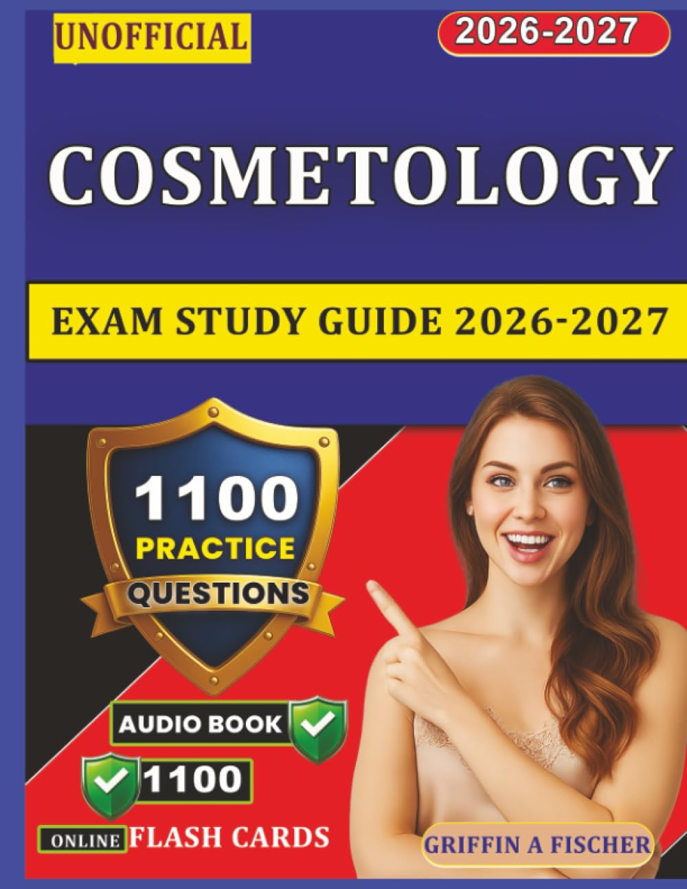 Unofficial Cosmetology Exam Study Guide 2026-2027: 1100 Questions and Detailed Explanations