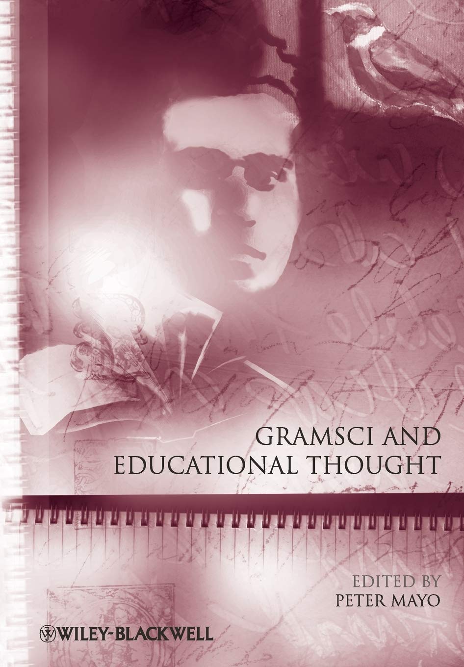 Gramsci and Educational Thought: 12 (Educational Philosophy and Theory Special Issues)