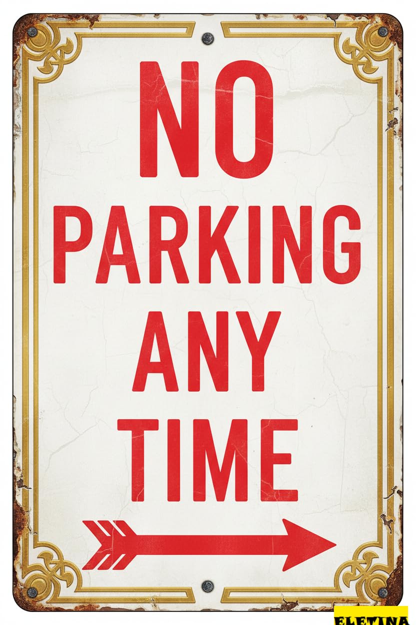 No Parking Any Time Aluminum Warning Sign Driveway Road Street Parking Lot Business Decor 8x12in