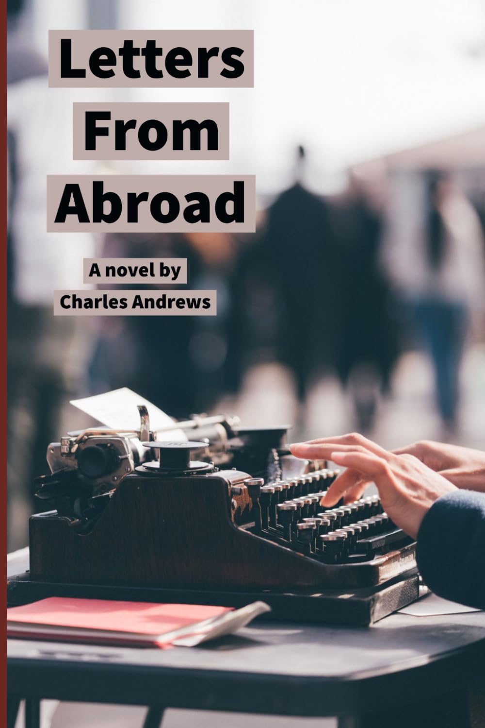Letters From Abroad: The Past Lives On...