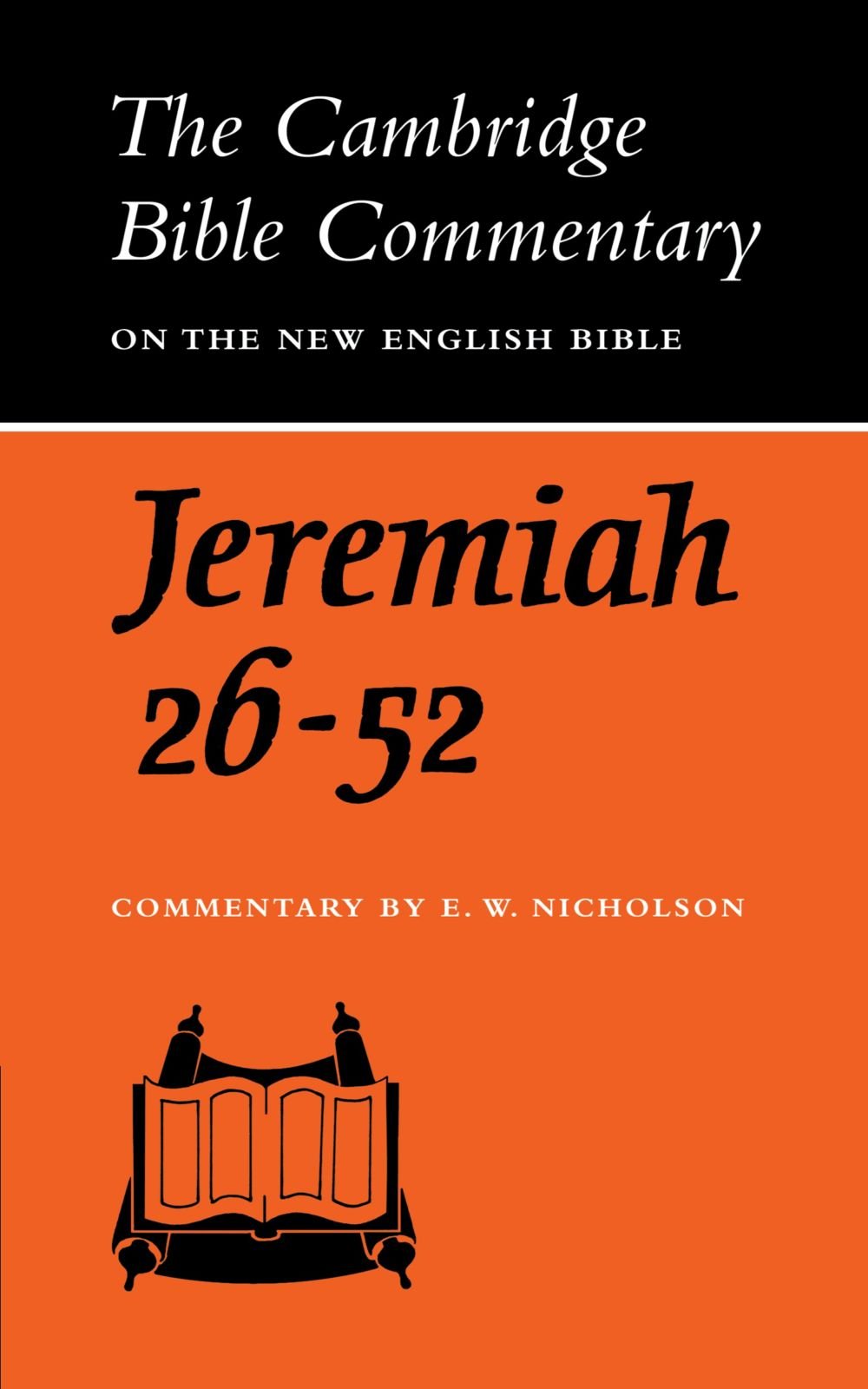 The Book of the Prophet Jeremiah, Chapters 26-52 (Cambridge Bible Commentaries on the Old Testament)
