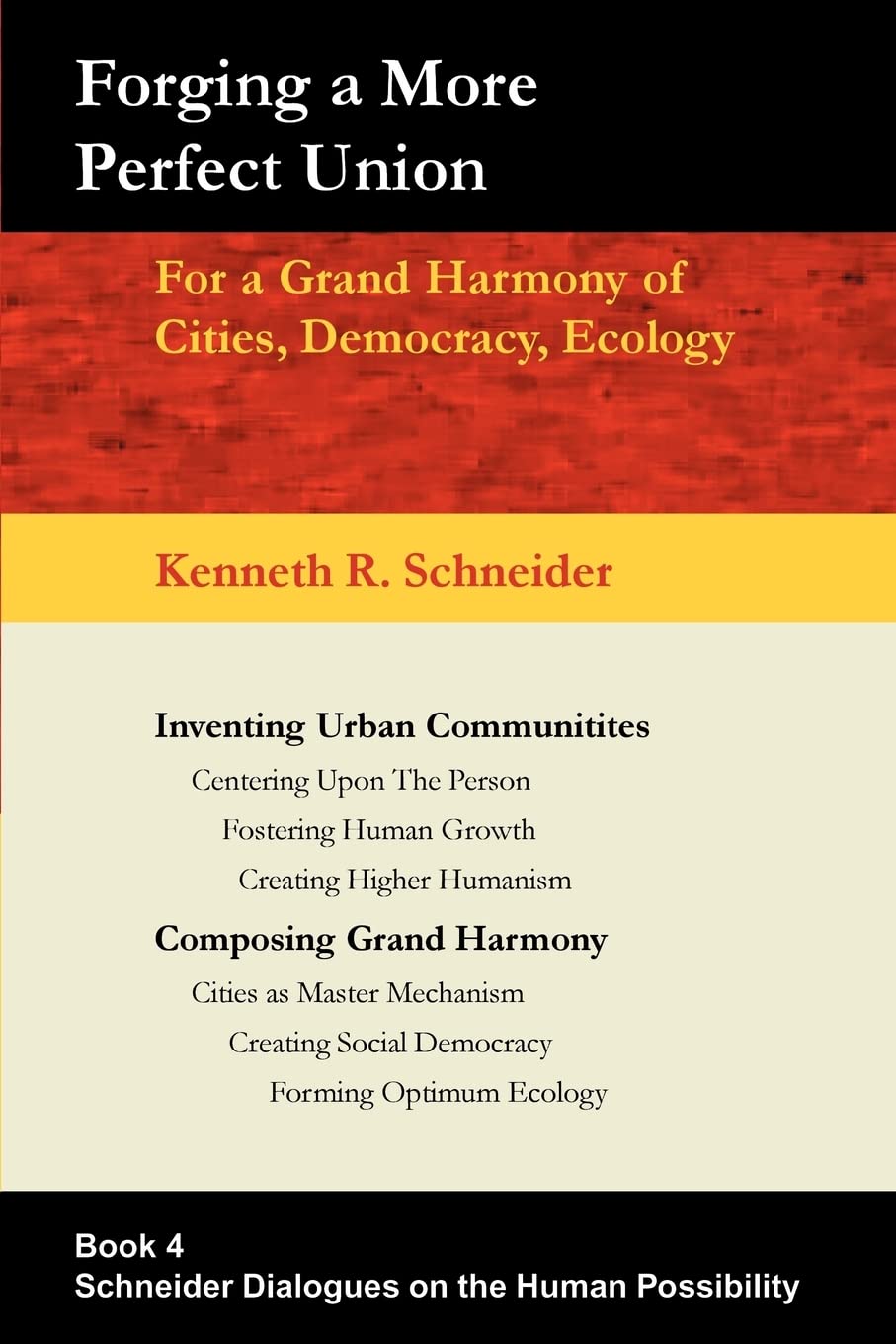 Forging A More Perfect Union: For a Grand Harmony of Cities, Democracy, Ecology