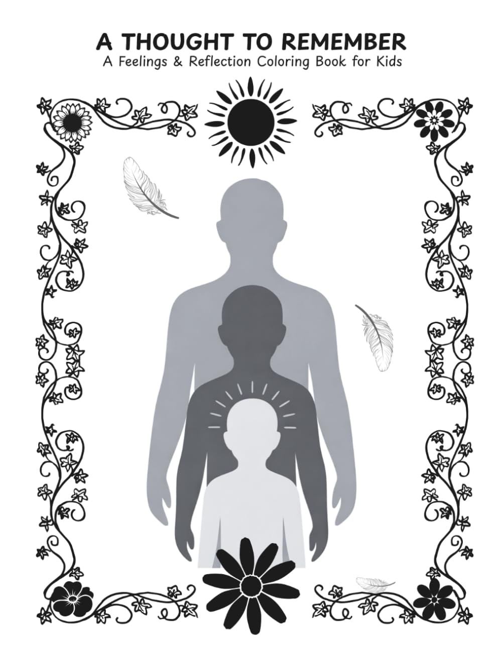 A Thought to Remember: A Feelings & Reflection Coloring Book for Kids