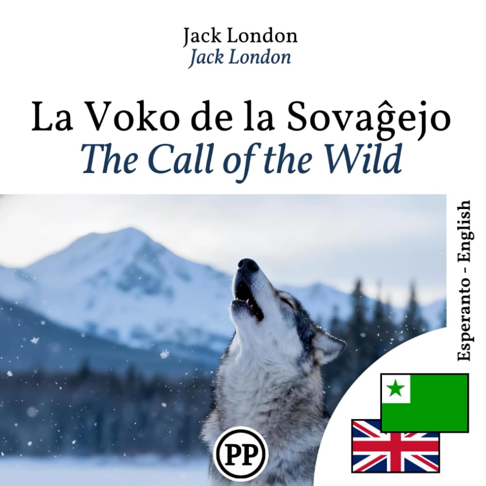 The Call of the Wild: Bilingual edition Esperanto–English