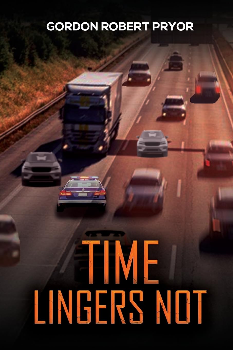 Time Lingers Not by Gordon Robert Pryor (Paperback Book)