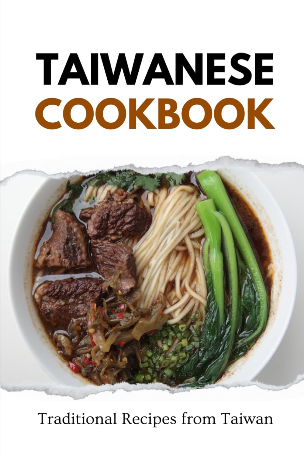 Taiwanese Cookbook: Traditional Recipes from Taiwan (Asian Food)