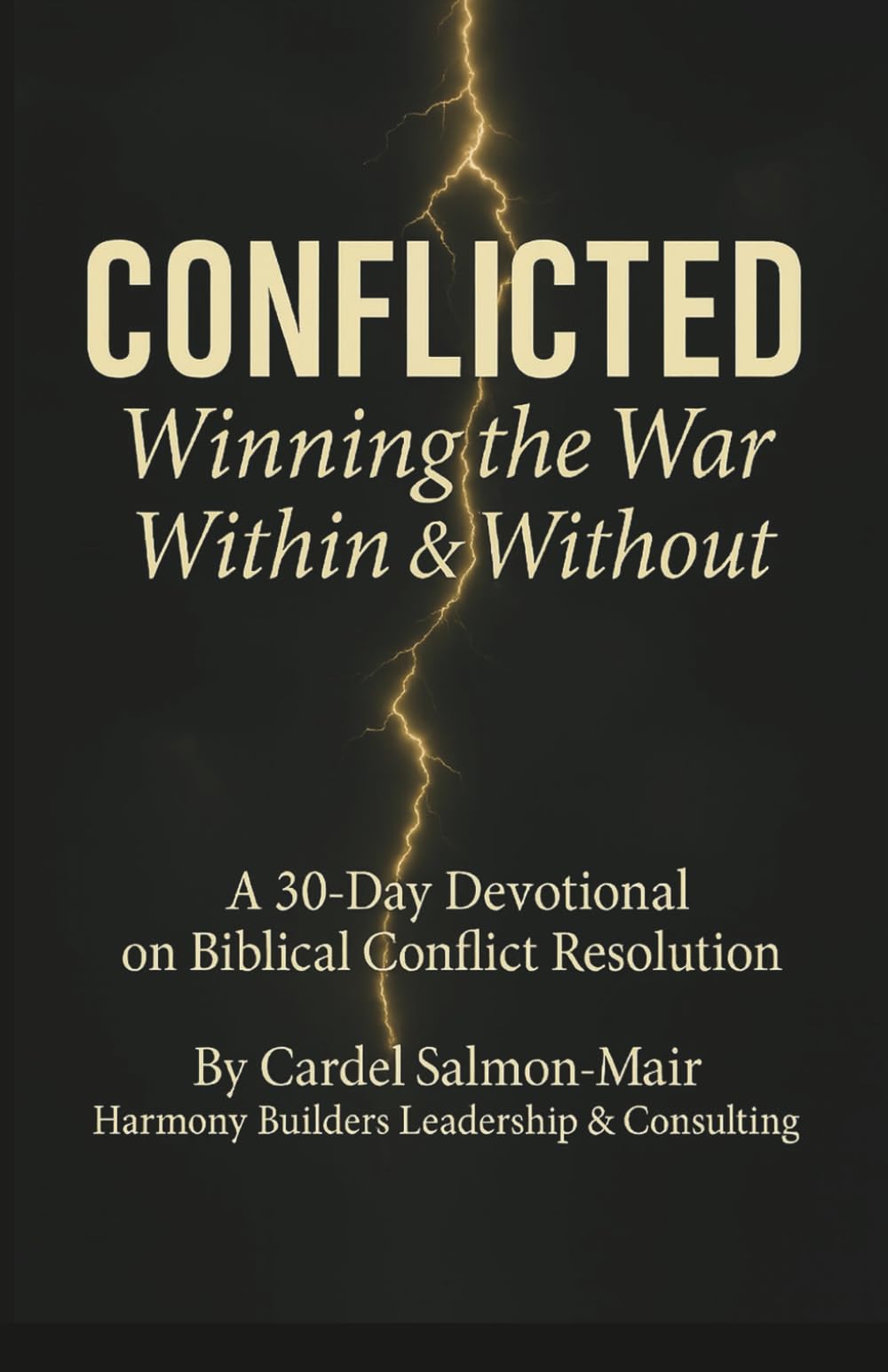 CONFLICTED: Winning the War Within & Without