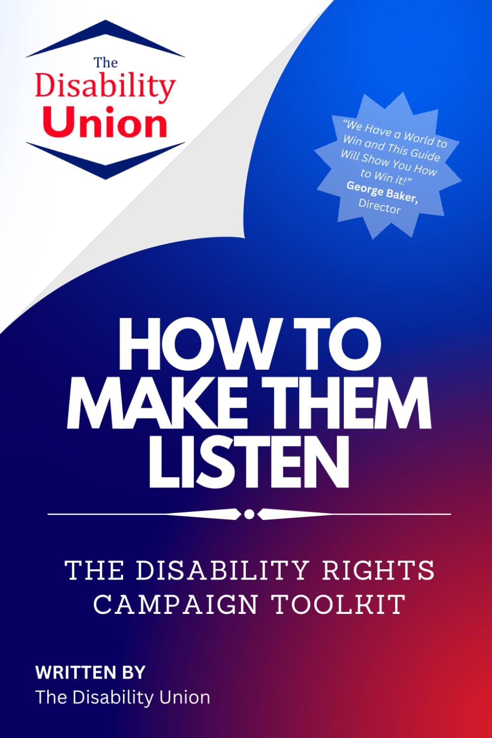 The Disability Rights Campaign Toolkit: How to Make Them Listen