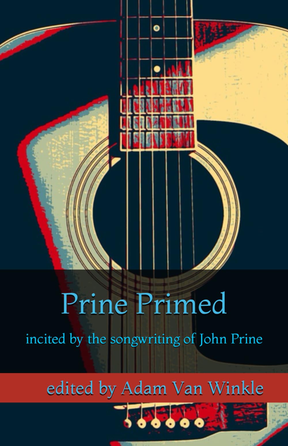 Prine Primed: incited by the songwriting of John Prine