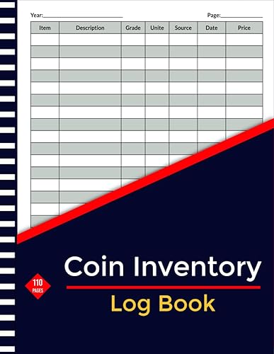 Coin Inventory Log Book: Coin Collectors' Inventory Notebook, Log Book For Coin Collectors, Catalogue and Organize Coins, Coin Collection Journal
