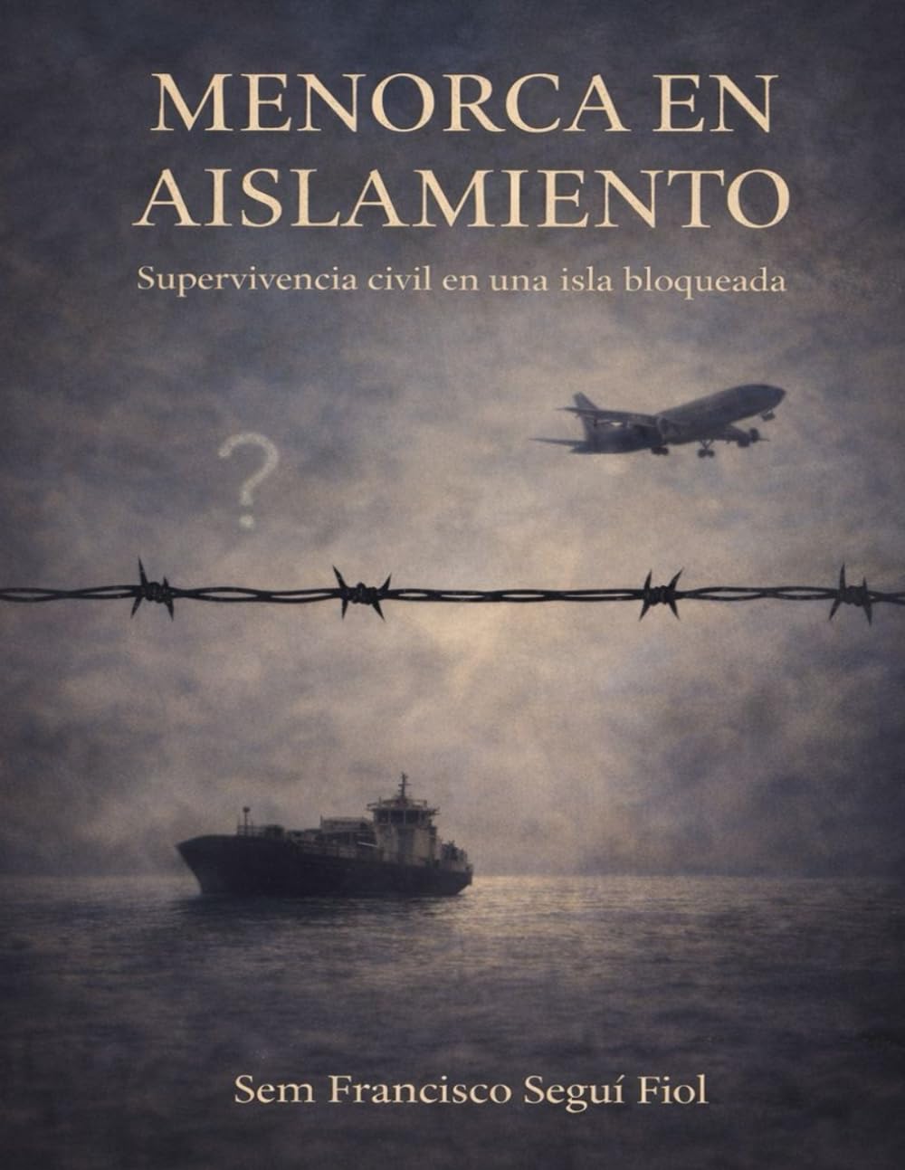 MENORCA EN AISLAMIENTO: Supervivencia civil en una isla bloqueada
