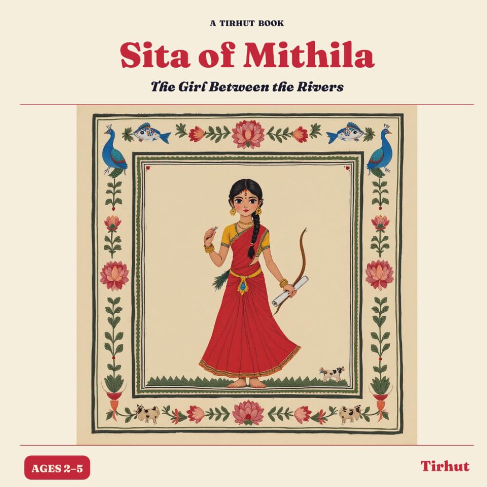 Sita of Mithila: The Girl Between the Rivers (Daughters of Mithila)