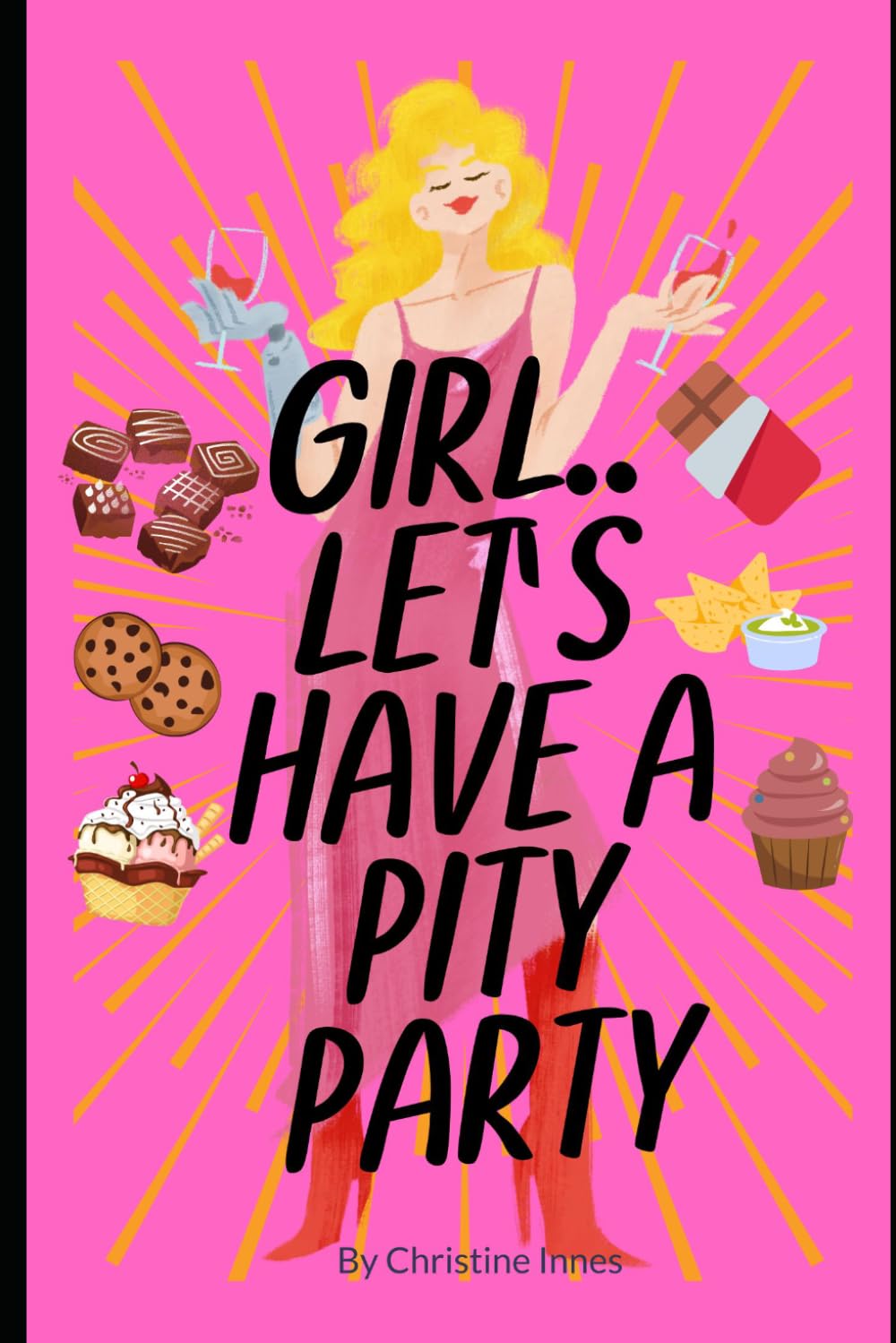 GIRL.. Let's Have A Pity Party: How to Move Through the Mess, Rewrite Your Story, and Come Home to Your True Power