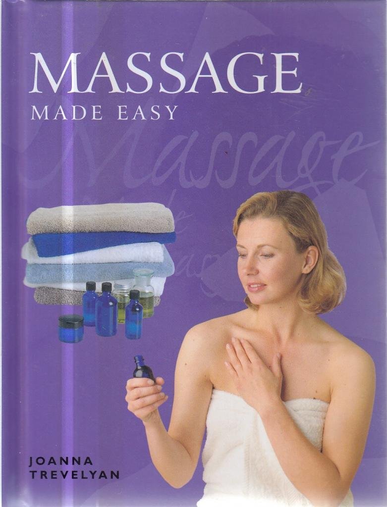 Massage Made Easy [Hardcover] Trevelyan, Joanna