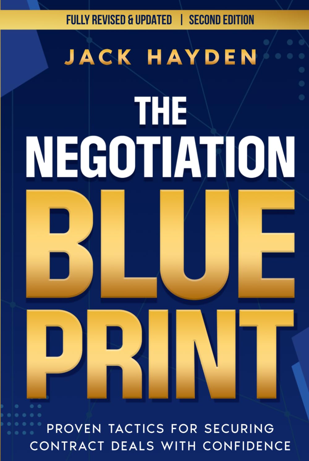 The Negotiation Blueprint: Proven Tactics For Securing Contract Deals With Confidence