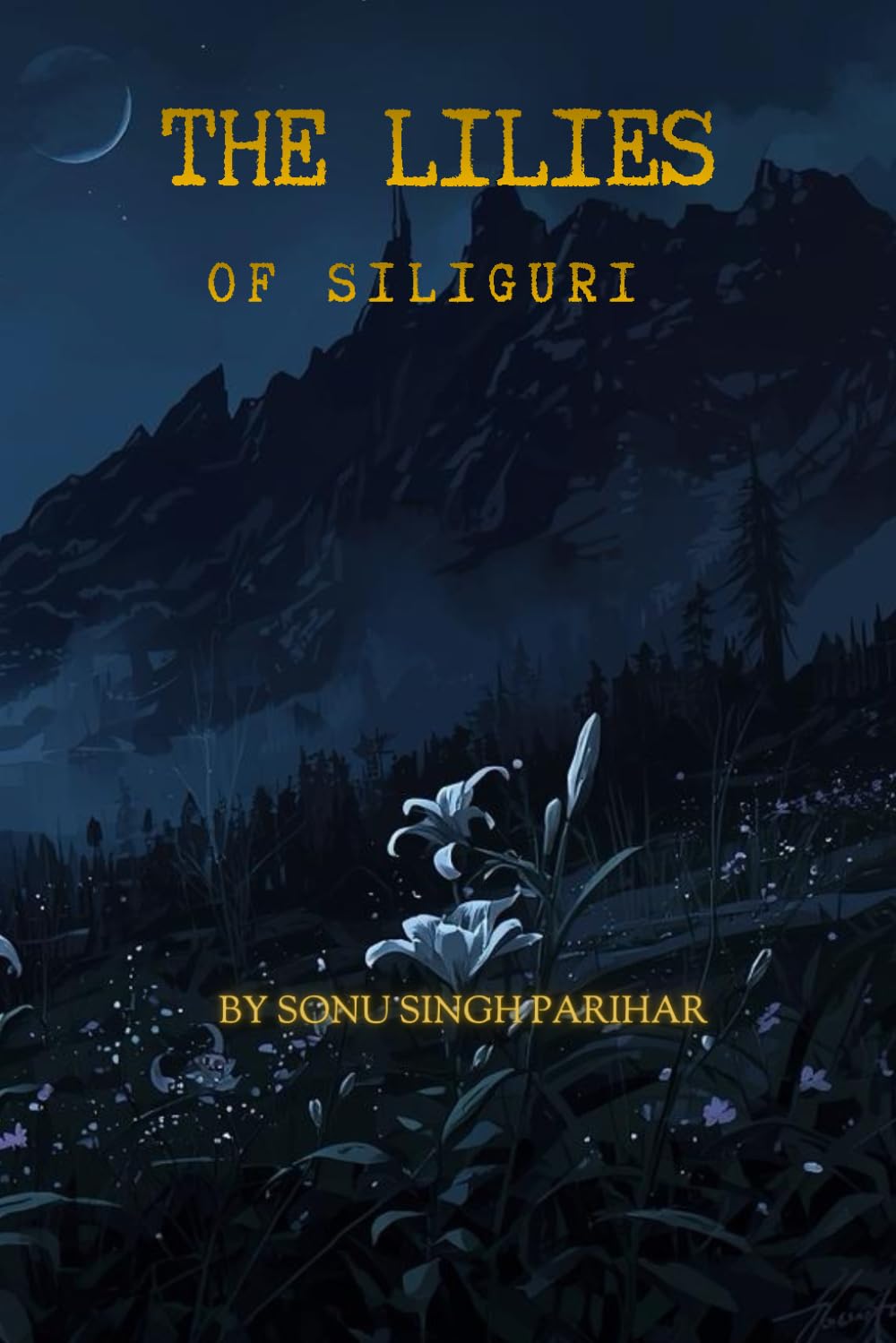 THE LILIES OF SILIGURI: A Noir Crime Thriller of Espionage and Betrayal
