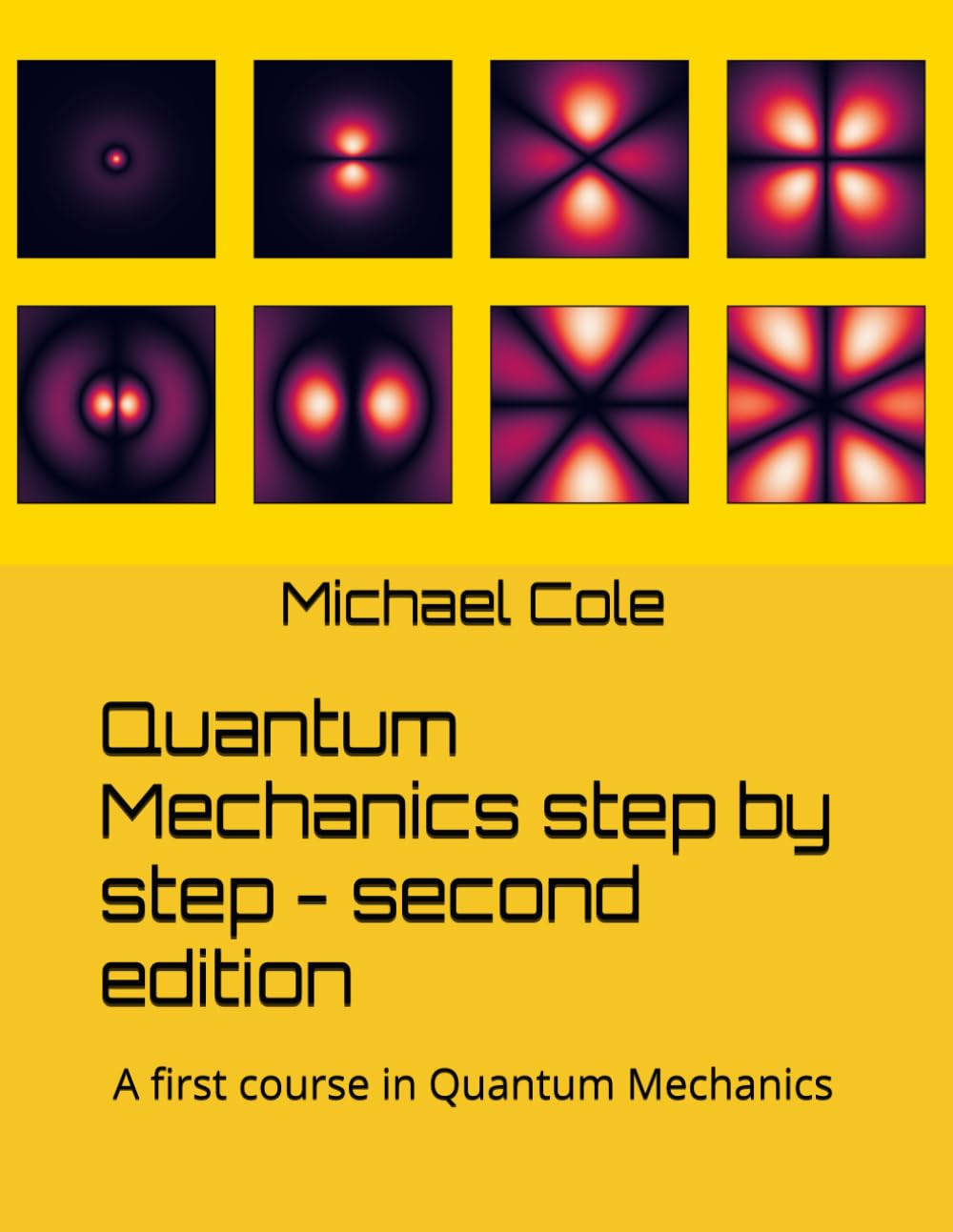 Quantum Mechanics step by step - second edition: A first course in Quantum Mechanics