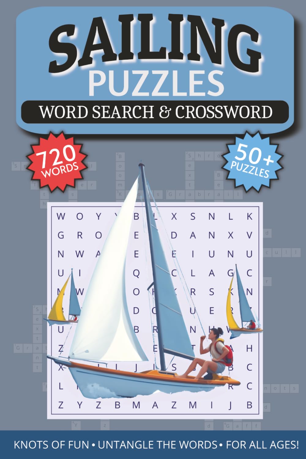 Sailing Word Search and Crossword Puzzles: Easy to Read Print about Sailing, Boating and More | 6x9inches, 50+ Puzzles ... Gift for Holidays, Vacations and Relaxation