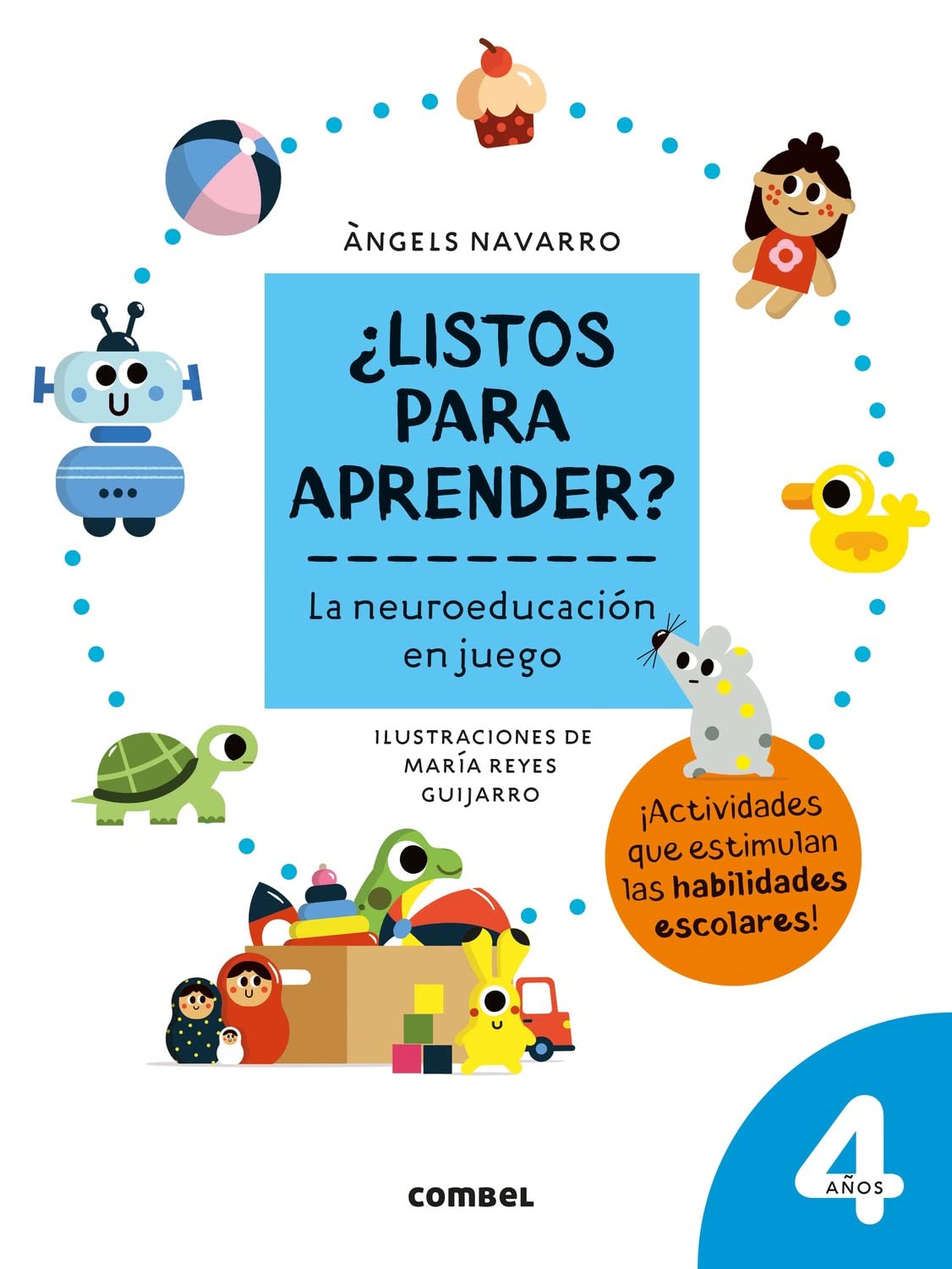¿Listos para aprender? La neuroeducación en juego 4 años: La neuroeducación en juego / Neuroeducational Games: 1