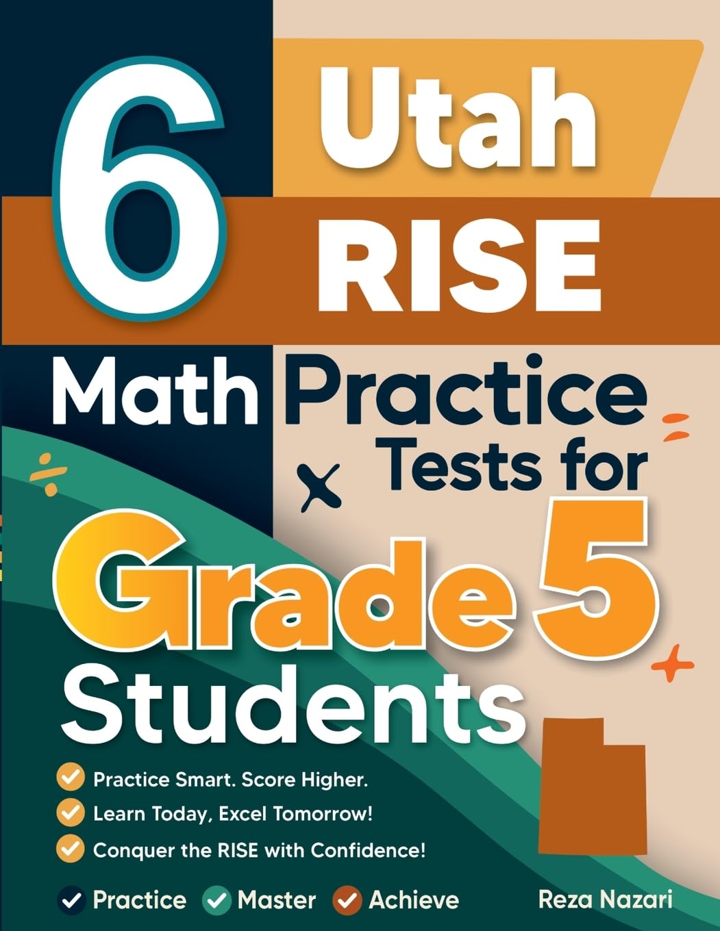6 Utah RISE Grade 5 Math Practice Tests: A Complete Guide to Building Math Mastery and Excelling on the Utah RISE Test