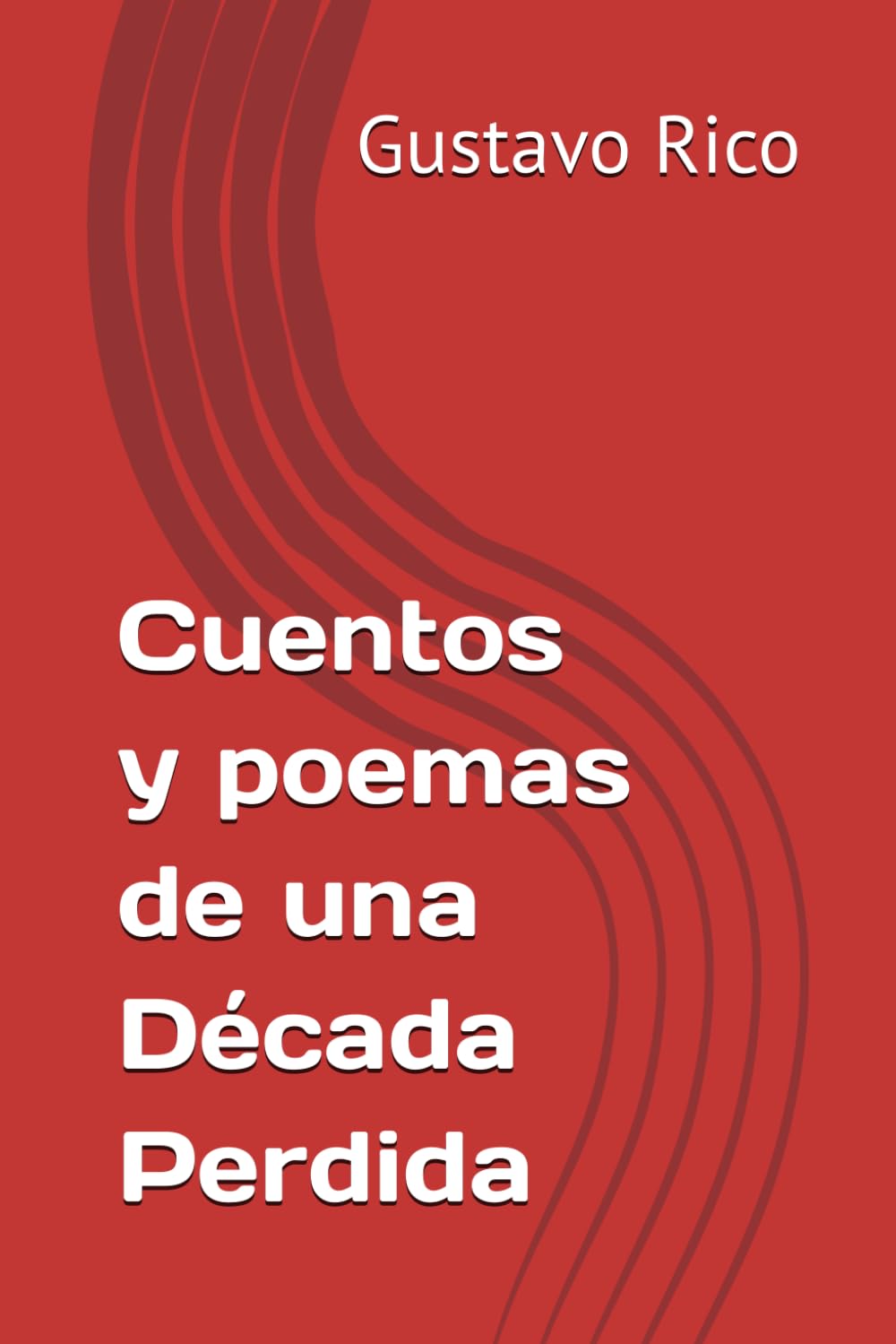 Poemas y cuentos de una Década Perdida