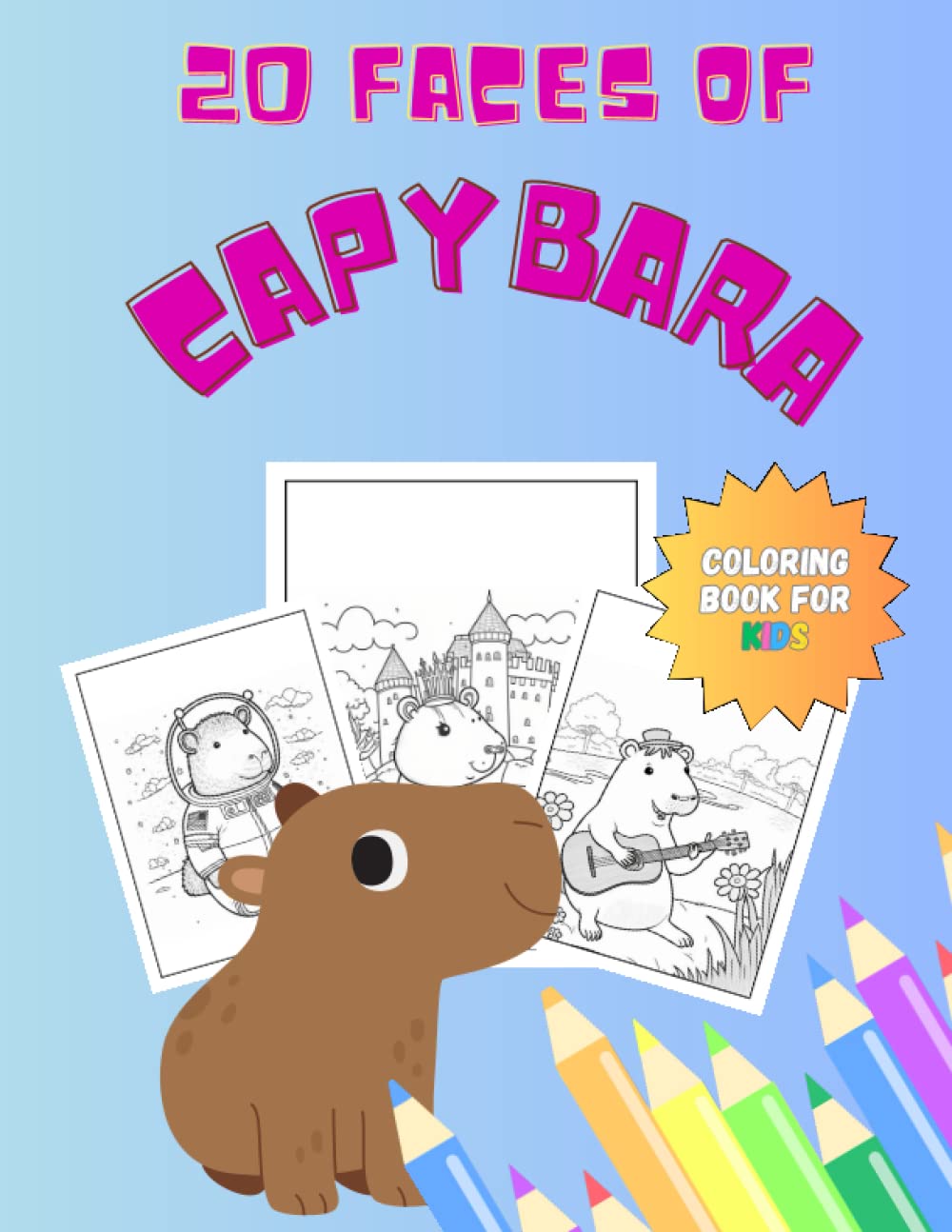 20 faces of capybara - coloring book for kids: size 8.5x11", 20 coloring pages
