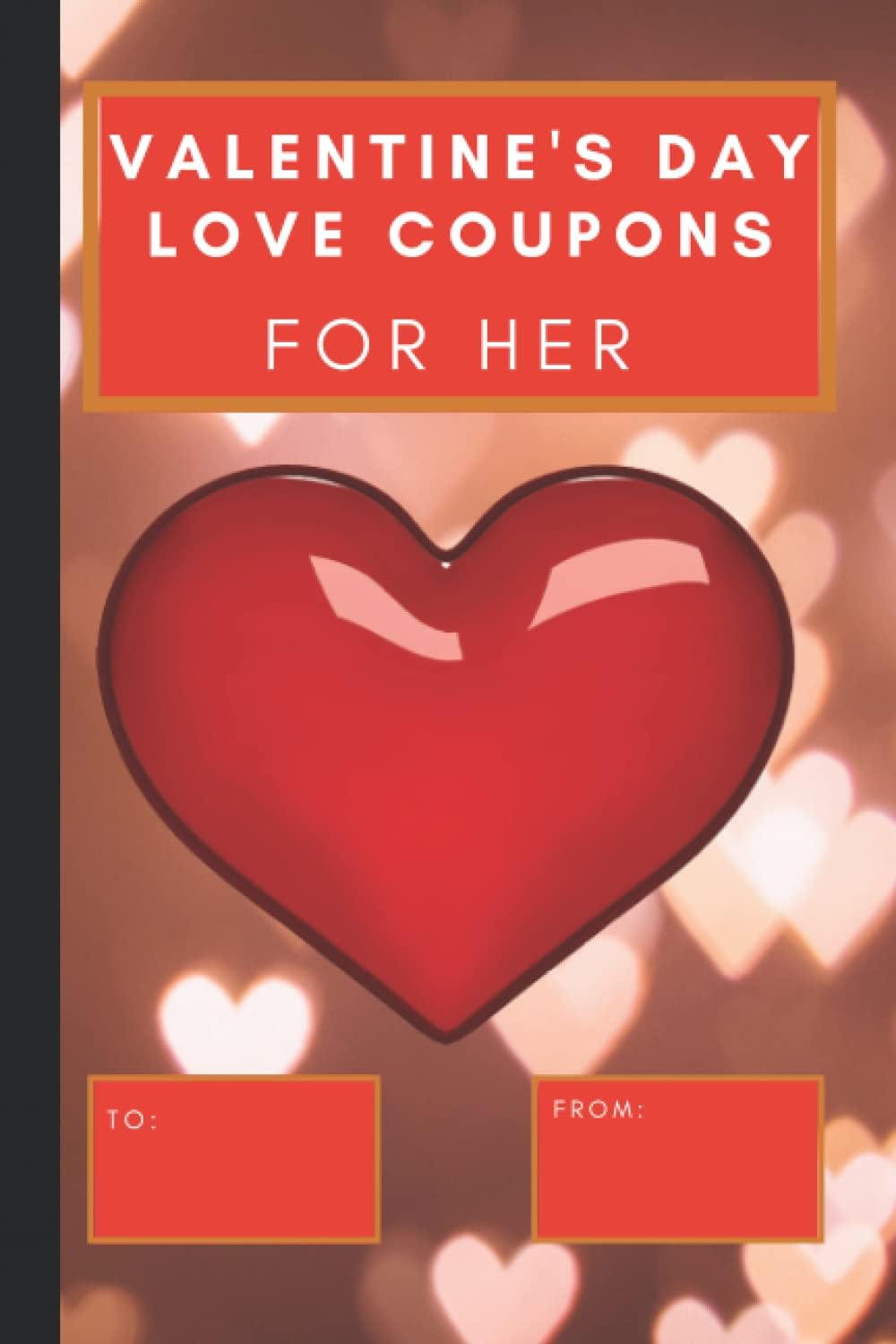 Valentine's Day Love Coupons For Her: A Love Voucher Book For Her Containing 50 Valentines Day Vouchers
