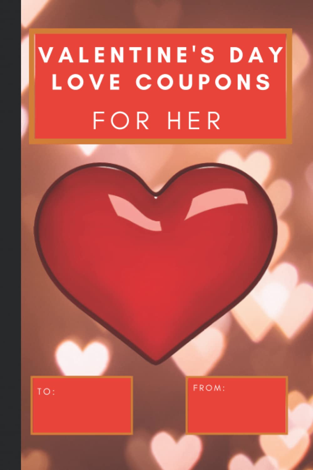 Valentine's Day Love Coupons For Her: A Love Voucher Book For Her Containing 50 Valentines Day Vouchers