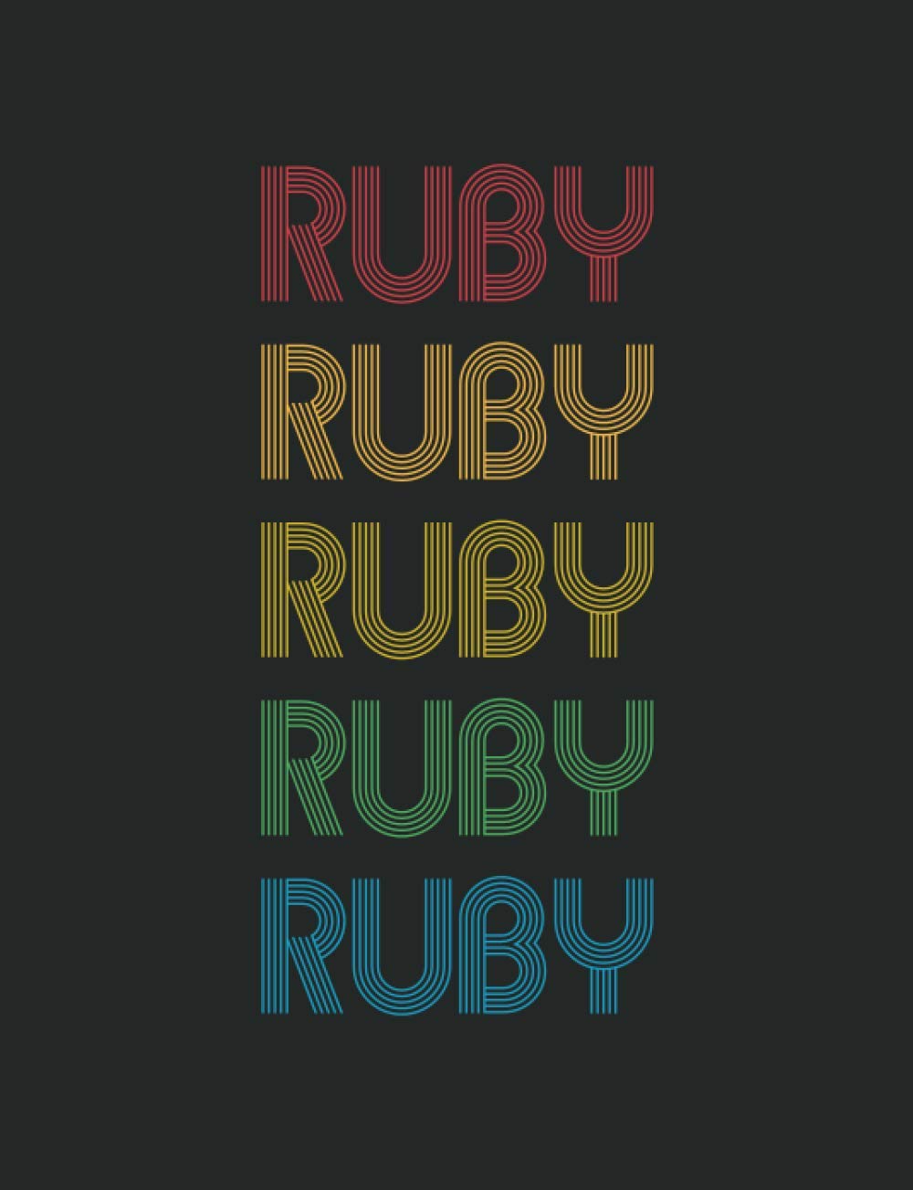 Ruby : Personalized Notebook for Ruby: Multi Colored Custom Name Gift for Ruby