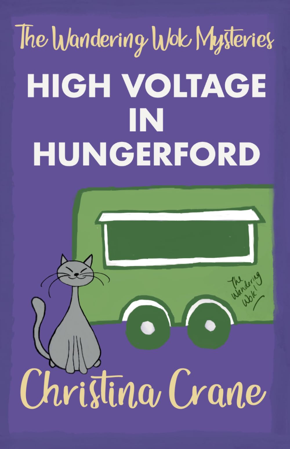 High Voltage in Hungerford: Book 2 - The Wandering Wok Mysteries