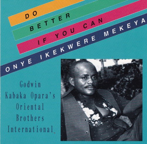 Do It If You Can / Onye Ikekwere Mekeya