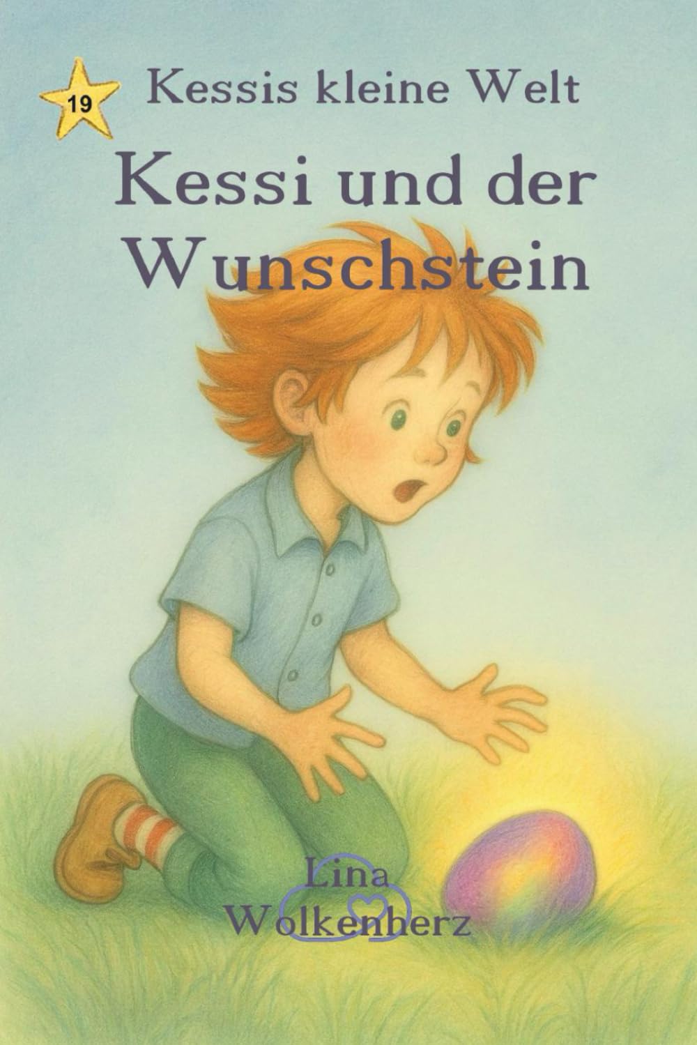 Kessi und der Wunschstein: Eine liebevolle Geschichte über Wünsche, Vertrauen und das Glück, an sich selbst zu glauben (Kessis kleine Welt)
