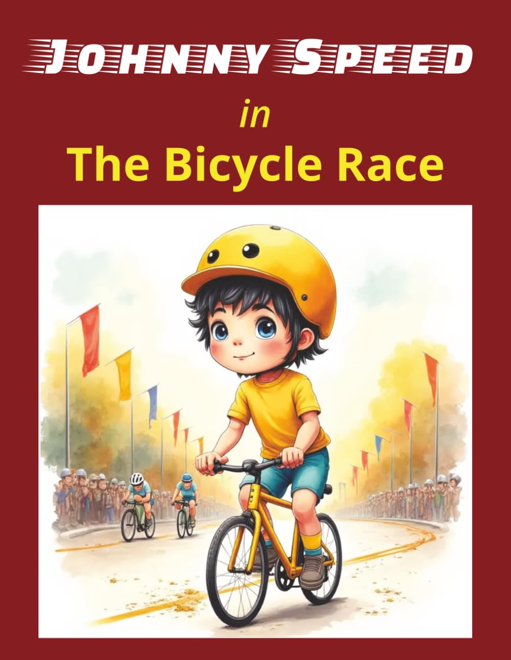 Johnny Speed in The Bicycle Race: Johnny Shines While Showing His Skills On Two Wheels. | 8.5x11 | 24 Pages With Colorful Illustrations.