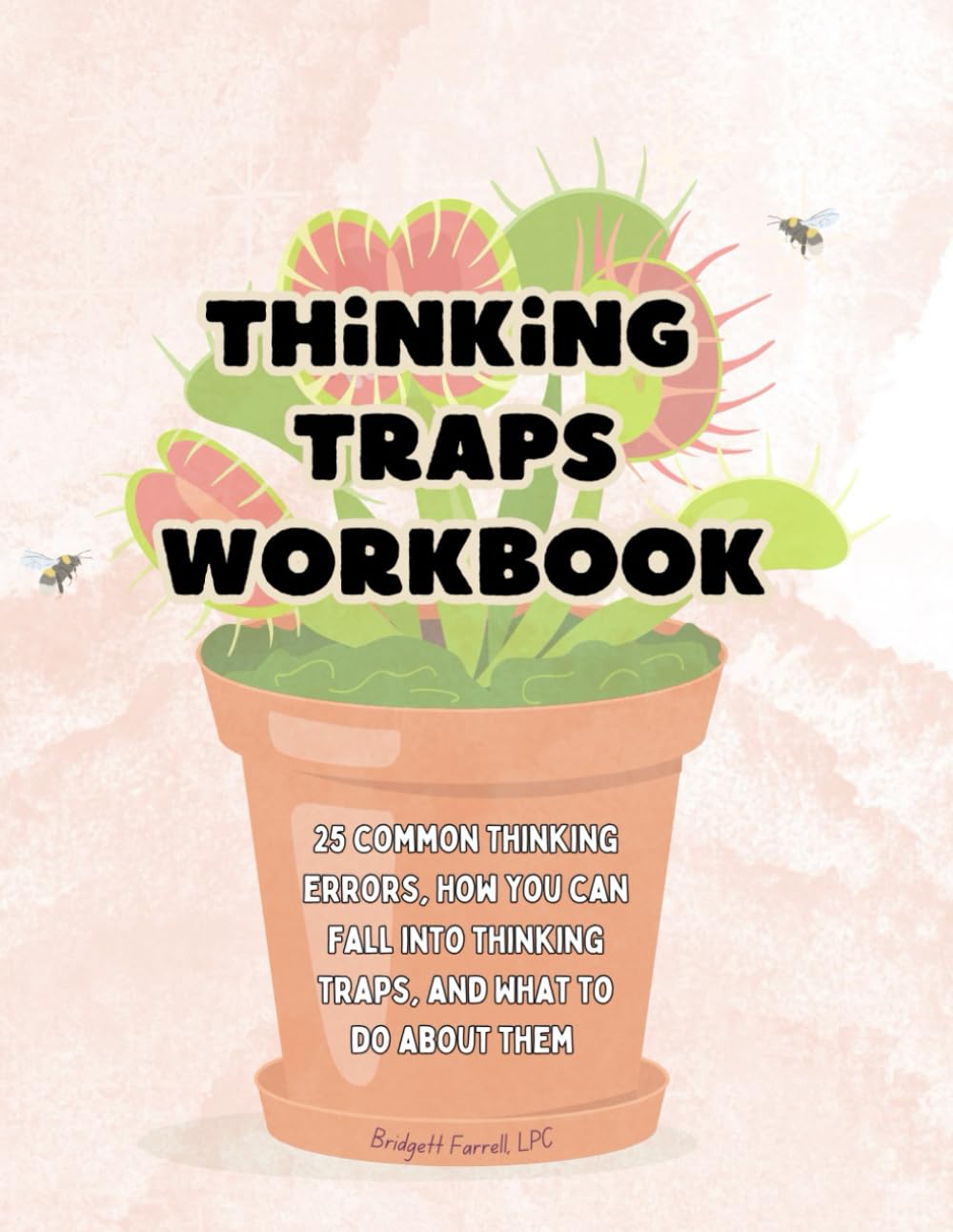 Thinking Traps Workbook: 25 Common Thinking Errors and How to Avoid Falling Into These Traps