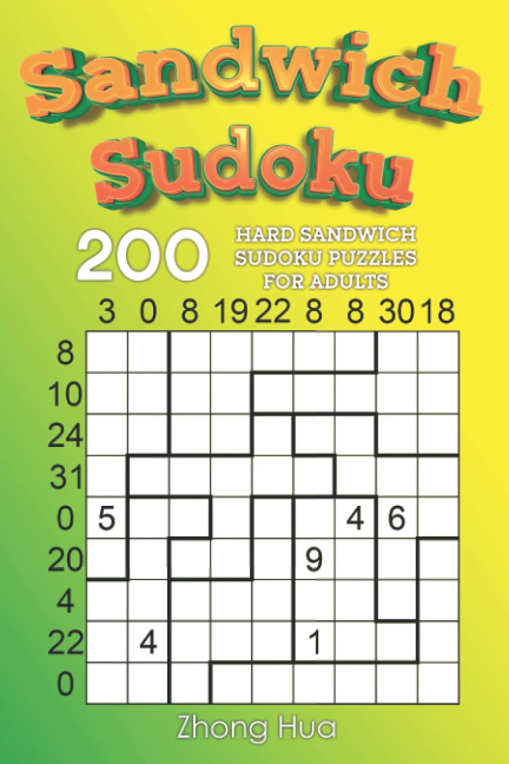Sandwich Sudoku: 200 Hard Sandwich Sudoku Puzzles For Adults