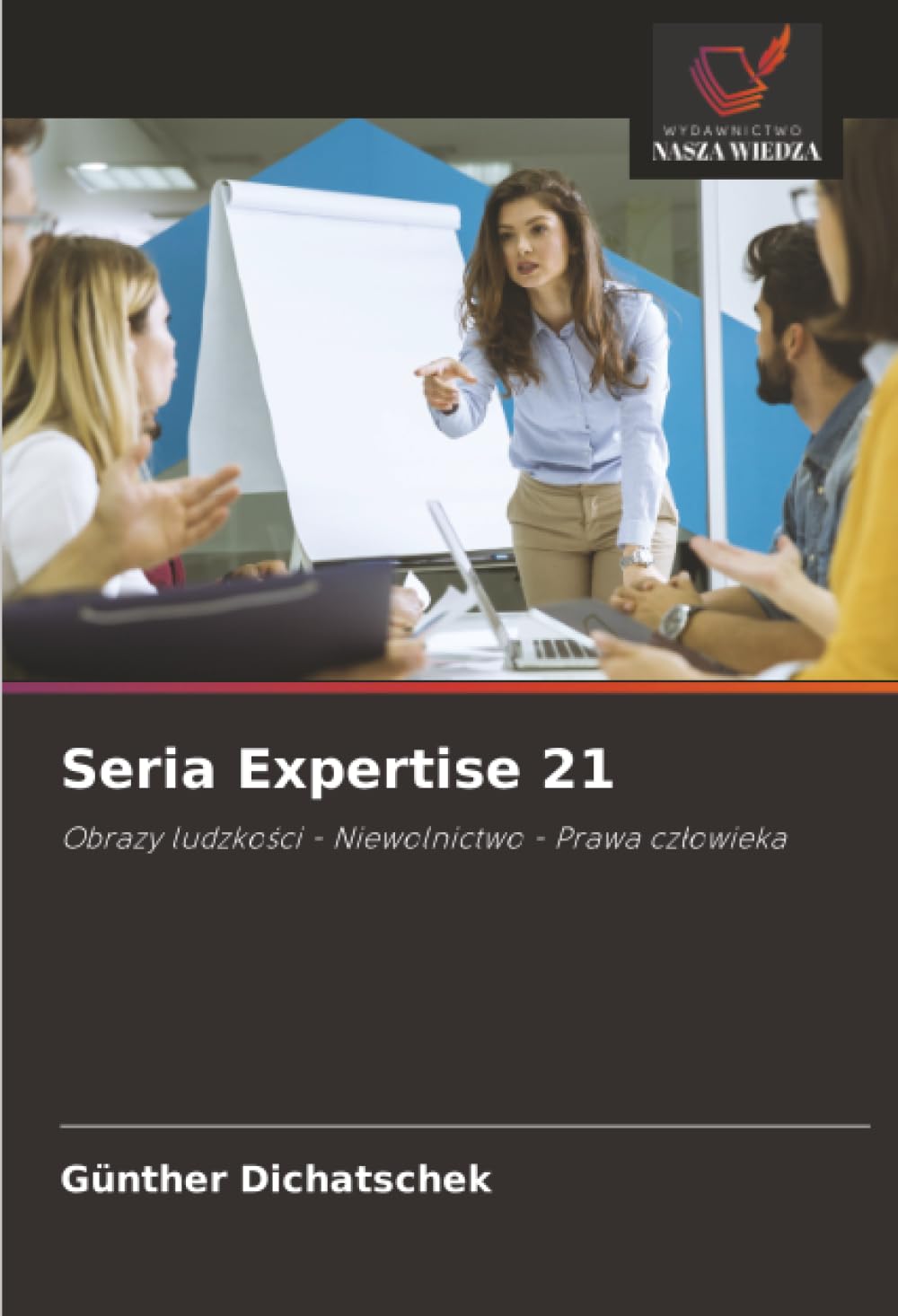 Seria Expertise 21: Obrazy ludzkości - Niewolnictwo - Prawa człowieka