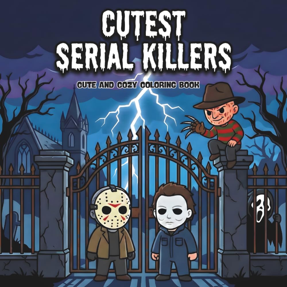 Cutest Serial Killers: A Kawaii Horror Parody Coloring Book for Adults Featuring 50 Disturbingly Cute, Cozy Cartoon Scenes with Dark Humor (Cutest Serial Killers Coloring Book Series)