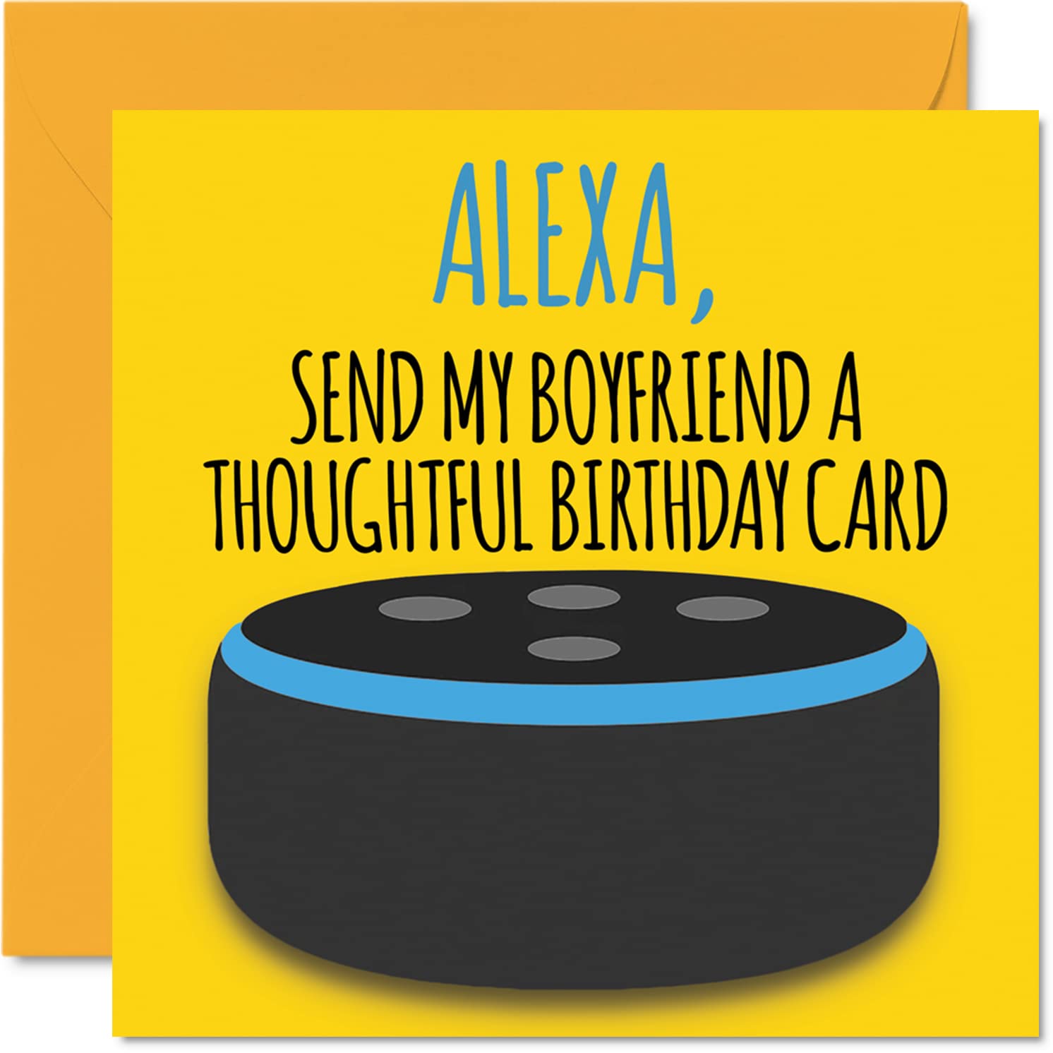 Funny Happy Birthday Cards for Boyfriend - Alexa - Joke Happy Birthday Card for Boyfriend from Girlfriend Partner, Banter Gifts, 145mm Fun Anniversary Greeting Cards